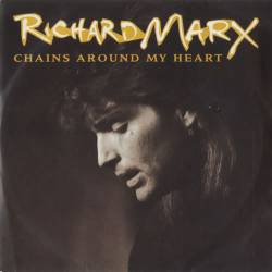 Richard Marx : Chains Around My Heart